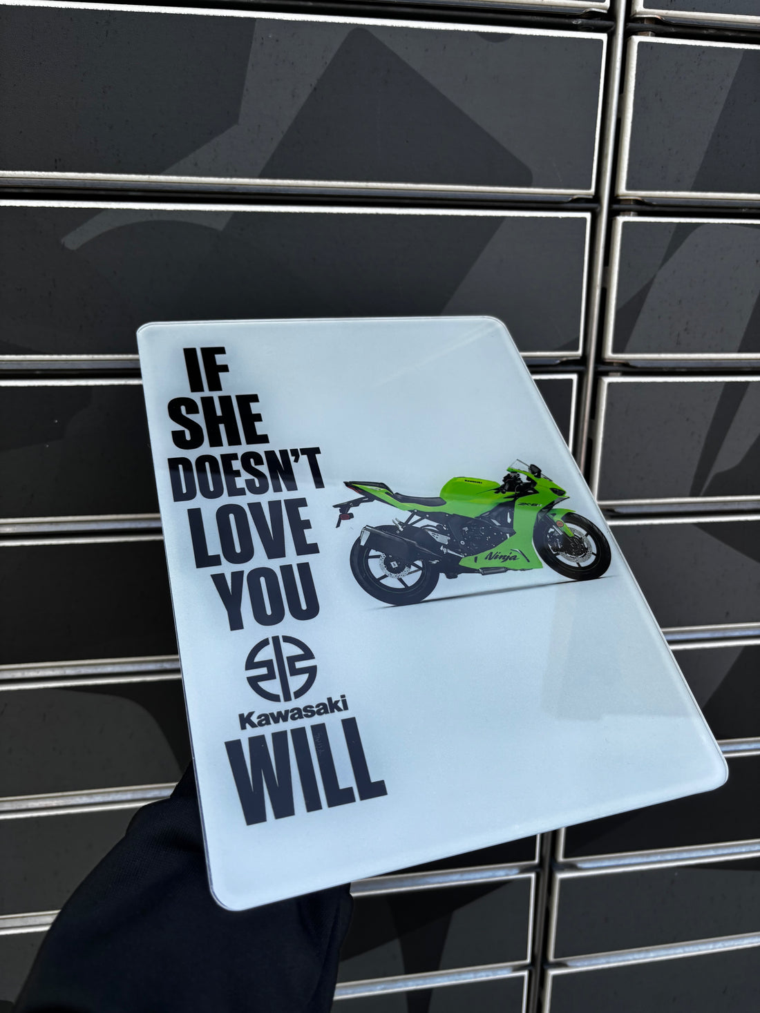 If she doesn't love you kawasaki will Acrylic Print